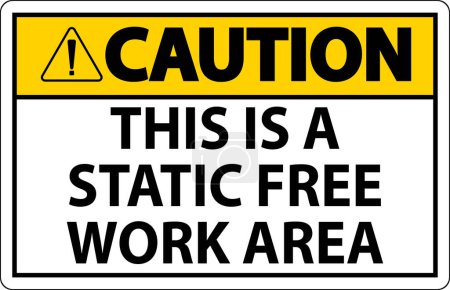 Illustration for Caution Sign This Is A Static Free Work Area - Royalty Free Image