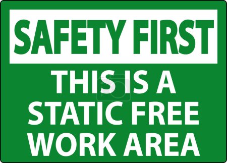 Illustration for Safety First Sign This Is A Static Free Work Area - Royalty Free Image