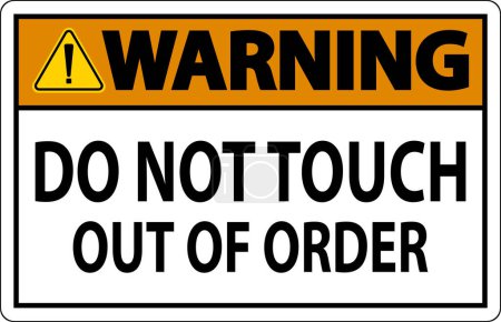 Illustration for Warning Sign Do Not Touch - Out Of Order - Royalty Free Image