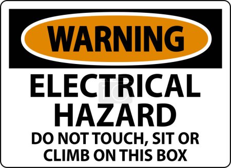 Illustration for Warning Sign Electrical Hazard - Do Not Touch, Sit Or Climb On This Box - Royalty Free Image