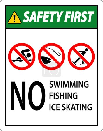 Téléchargez les illustrations : Panneau d'interdiction Sécurité d'abord - Pas de natation, Pêche, Patinage sur glace - en licence libre de droit