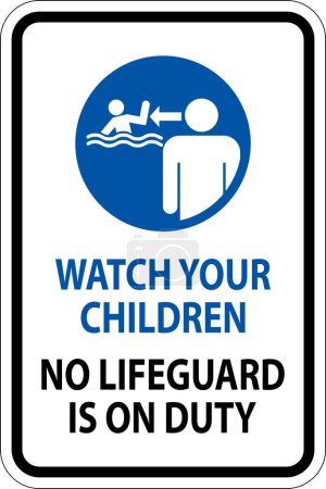 Illustration for Pool Safety Sign Attention - Watch your Children, No Lifeguard on Duty - Royalty Free Image