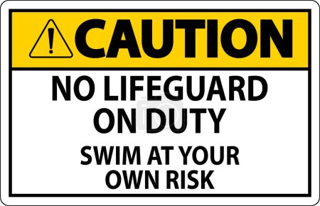 Illustration for Pool Caution Sign No Lifeguard On Duty Swim At Your Own Risk - Royalty Free Image
