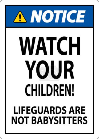 Illustration for Pool Safety Sign Notice - Watch Your Children Lifeguards Are Not Babysitters - Royalty Free Image