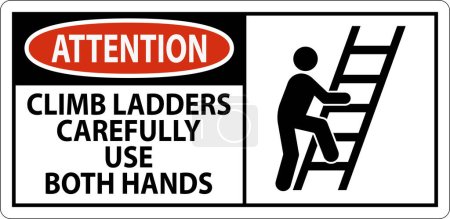 Achtung Zeichen, Leiter vorsichtig mit beiden Händen erklimmen