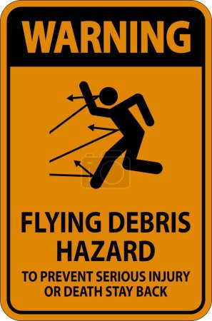 Ilustración de Señal de advertencia, peligro de escombros voladores: para prevenir lesiones graves o la muerte - Imagen libre de derechos