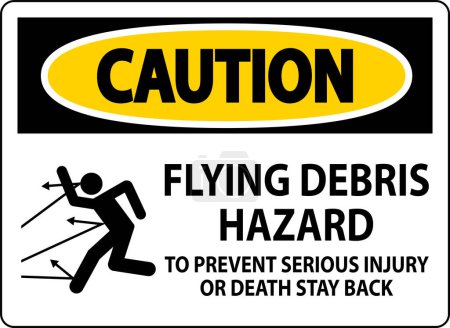 Ilustración de Señal de precaución, peligro de escombros voladores: para evitar lesiones graves o la muerte - Imagen libre de derechos