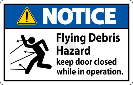 Notice sign indicating the risk of flying debris, advising to keep the door closed.