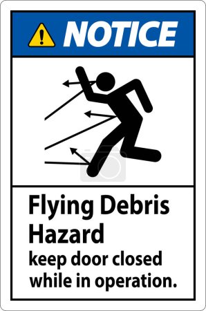 Notice sign indicating the risk of flying debris, advising to keep the door closed.