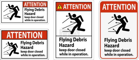 Attention sign indicating the risk of flying debris, advising to keep the door closed.