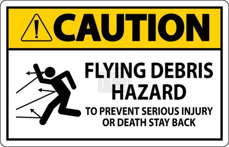 Ilustración de Señal de precaución, peligro de escombros voladores: para evitar lesiones graves o la muerte - Imagen libre de derechos