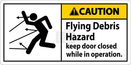 Warnschild, das auf die Gefahr herumfliegender Trümmer hinweist und dazu rät, die Tür geschlossen zu halten.