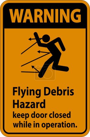 Panneau d'avertissement indiquant le risque de vol des débris, conseillant de garder la porte fermée.