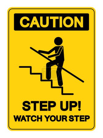 Téléchargez les illustrations : Attention Step Up Regardez votre signe de symbole d'étape, illustration vectorielle, isoler sur l'étiquette de fond blanc .EPS10 - en licence libre de droit