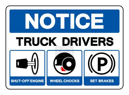 Illustration for Notice Truck Drivers Shut-Off Engine Wheel Chocks Set Brakes Symbol Sign, Vector Illustration, Isolate On White Background Label .EPS10 - Royalty Free Image