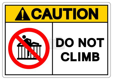 Vorsicht Klettern Sie nicht Symbol-Zeichen, Vektor-Illustration, isoliert auf weißem Hintergrund-Etikett. EPS10 