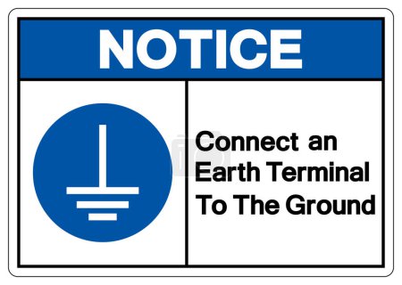 Notice Connect An Earth Terminal To The Ground Symbol Sign,Vector Illustration, Isolated On White Background Label.EPS10 