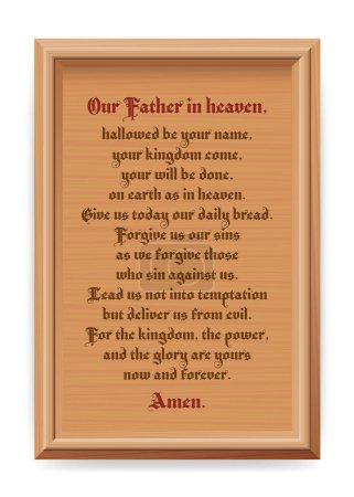 Illustration for Lords prayer, Our Father, Pater Noster, Hallowed Be Thy Name. Contemporary version of the central Christian prayer carved in a wooden framed board - old typeface. Vector illustration. - Royalty Free Image