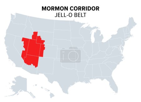 Mormonenkorridor der Vereinigten Staaten, Spitzname Jell-O-Gürtel, politische Landkarte. Die Kulturregion der Mormonen, oder das Buch der Mormonen, sind Gebiete des westlichen Nordamerikas, die von Mitgliedern der LDS-Kirche besiedelt wurden..