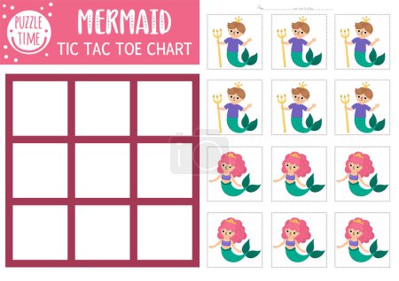 Vector mermaid tic tac toe chart with merman and sea princess. Ocean kingdom board game playing field with cute characters. Funny marine fairytale printable worksheet. Noughts and crosses grid