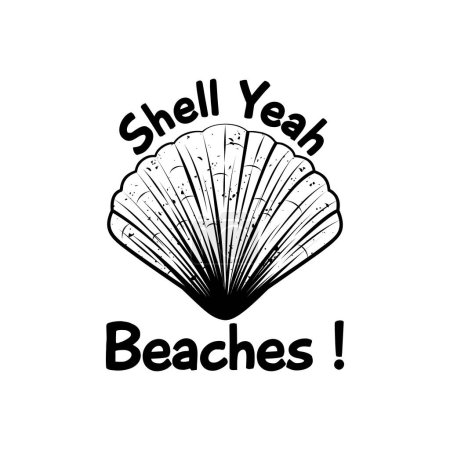 Téléchargez les photos : Shell Yeah Beaches, Funny Typography Citation Design pour T-Shirt, Mug, Affiche ou autre marchandise. - en image libre de droit