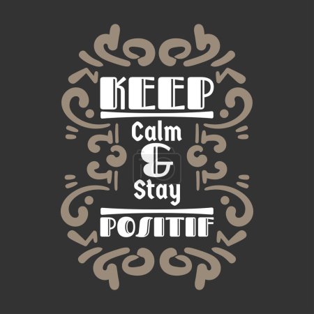 Téléchargez les illustrations : Keep Calm and Stay Positive Lettering - en licence libre de droit