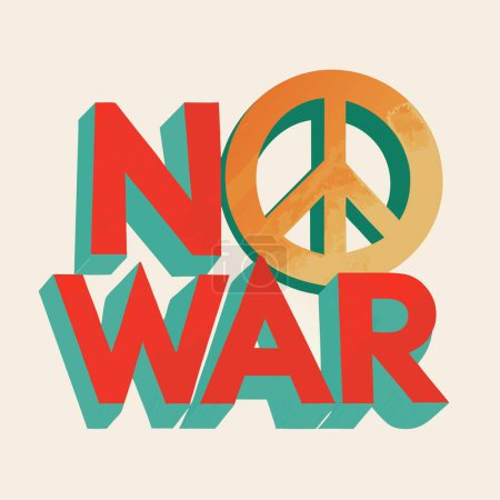 Un gráfico de retroestilo presenta un mensaje de No War con un signo de paz, promoviendo la paz y la unidad con su diseño