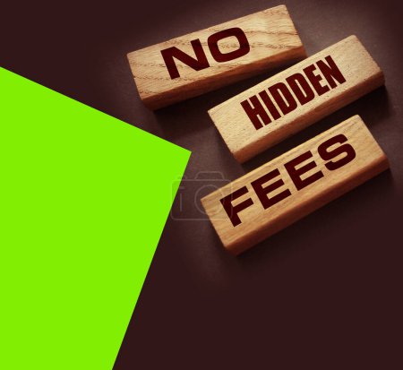 Photo for No hidden fees word written on wood block. Taxes and fees Financial business concept. - Royalty Free Image