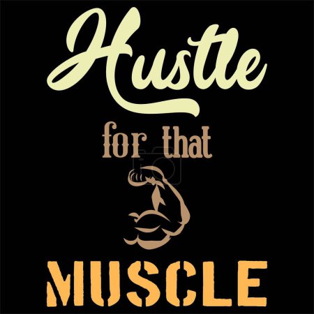 Hustle for That Muscle T-shirt Graphics Vector