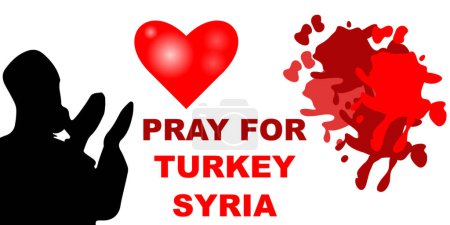 Ilustración de Pray for Turkey and Syria Earthquake disaster victims Save life. Support and show solidarity with the Turkish and Syrian people. Turkey map, Syria Map. Turkey Flag, Syria Flag. prays due Help People. - Imagen libre de derechos
