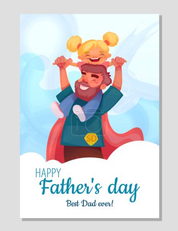 Happy Fathers day poster. Adorable greeting card with smiling dad carrying his little daughter on shoulders. Fatherhood and parenthood. Cartoon flat vector illustration isolated on background