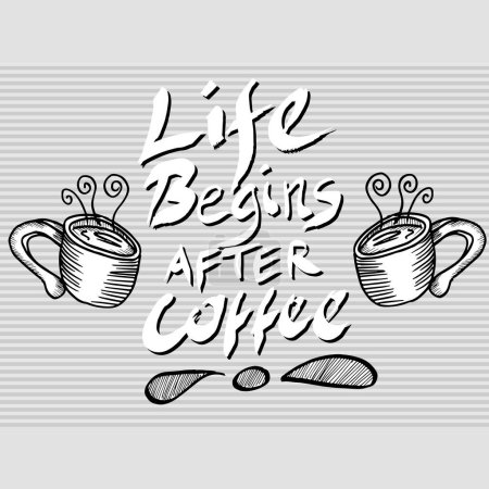 Das Leben beginnt nach dem Kaffee, Zitate Doodle Vektor