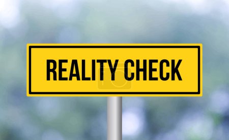 Reality check road sign on blur background