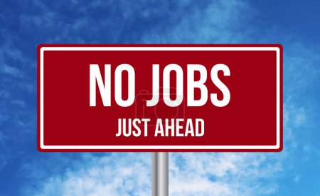 Téléchargez les photos : Pas d'emplois juste devant panneau de signalisation sur fond de ciel bleu - en image libre de droit