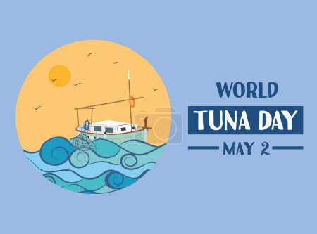 World Tuna Day on May 2 with a fisherman in a boat fishing in the ocean