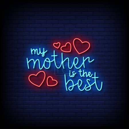 Téléchargez les illustrations : Neon sign my mother is the best with brick wall background vector illustration - en licence libre de droit