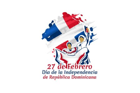 Illustration for Translation: February 27, Independence Day of Dominican Republic. Vector illustration. Suitable for greeting card, poster and banner - Royalty Free Image