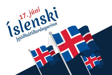 Traduction : 17 juin, fête nationale islandaise. illustration vectorielle. Convient pour carte de v?ux, affiche et bannière