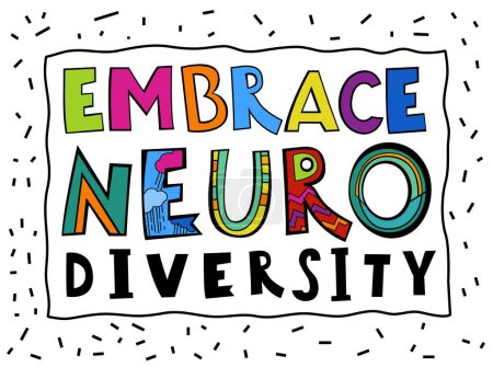 Embrace neuro diversity. Creative hand-drawn lettering in a pop art style. Human minds and experiences diversity. Inclusive, understanding society. Vector illustration isolated on a white background