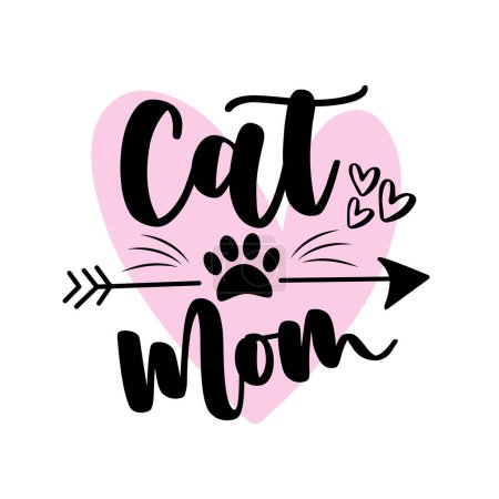 Cat mom - calligraphy with paw print, and arrow symbol. Good for T shirt print, poster, card, mug label and other gifts design.