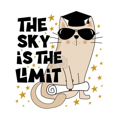 Illustration for The sky is the limit - motivational quote with cool cat in graduate cap and certificate or diploma. - Royalty Free Image