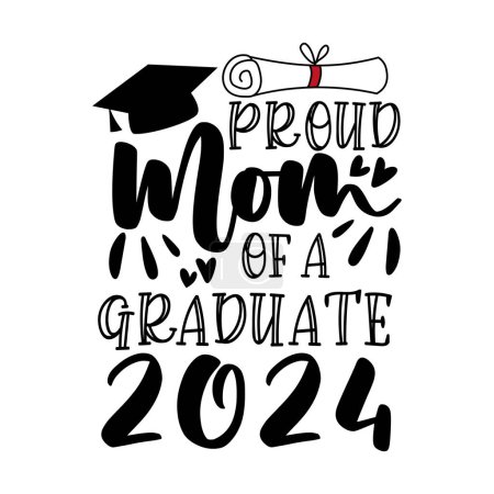 Ilustración de Orgullosa madre de un graduado 2024 tipografía con gorra de graduación y diploma ar ceritificado. Bueno para estampado de camisetas, póster, tarjeta, etiqueta y otros diseños de regalos. - Imagen libre de derechos