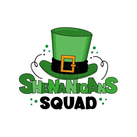 Illustration for Shenanigans Squad - funny slogan with leprechaun hat. Good for T shirt print, poster, card, label, and other decoration for St. Patrick's Day. - Royalty Free Image