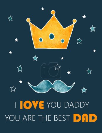 Father's Day greeting card containing a hand drawn watercolor orange gold crown with blue gems, a blue man mustache, stars, and the inscription "I love you daddy, you are the best daddy" on a blue 