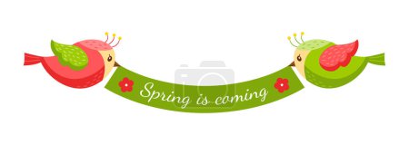 Illustration for Flying two birds hold a ribbon with the words Spring is coming. Cartoon colorful characters. Color vector illustration, a flat-style decorative element. Isolated on a white background - Royalty Free Image