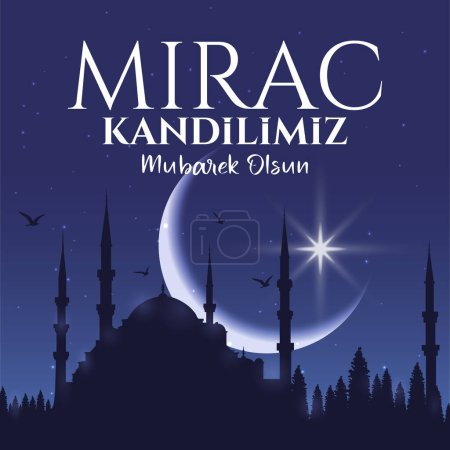 Mirac Kandilimiz mubarek olsun. Translation: islamic holy night. Vector illustration