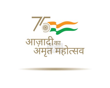 Ilustración de 75 Years of independence of India. India celebrating Azadi Ka Amrit Mahotsav (Translate: Elixir of Independence Energy). - Imagen libre de derechos