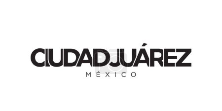 Téléchargez les illustrations : Ciudad Juarez dans l'emblème du Mexique pour l'impression et le web. Design dispose d'un style géométrique, illustration vectorielle avec typographie en gras dans la police moderne. Lettrage slogan graphique isolé sur fond blanc. - en licence libre de droit