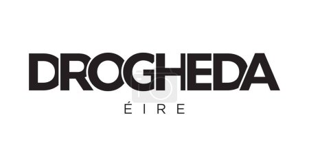 Illustration for Drogheda in the Ireland emblem for print and web. Design features geometric style, vector illustration with bold typography in modern font. Graphic slogan lettering isolated on white background. - Royalty Free Image