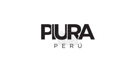 Téléchargez les illustrations : Piura dans l'emblème du Pérou pour l'impression et le web. Design dispose d'un style géométrique, illustration vectorielle avec typographie en gras dans la police moderne. Lettrage slogan graphique isolé sur fond blanc. - en licence libre de droit